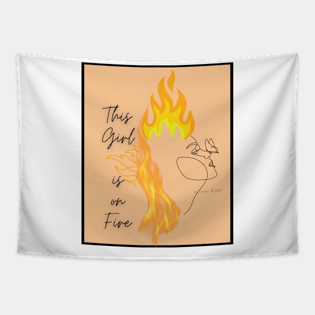 This Girl Is On Fire Tapestry by THE HIGHLIGHTZ