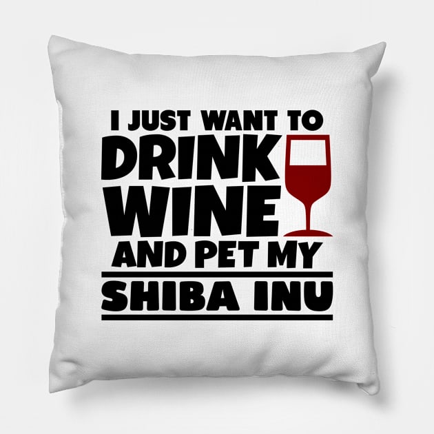 I just want to drink wine and pet my shiba inu Pillow by colorsplash