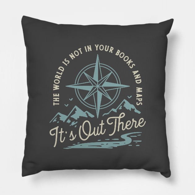 Its Out There Pillow by mscarlett