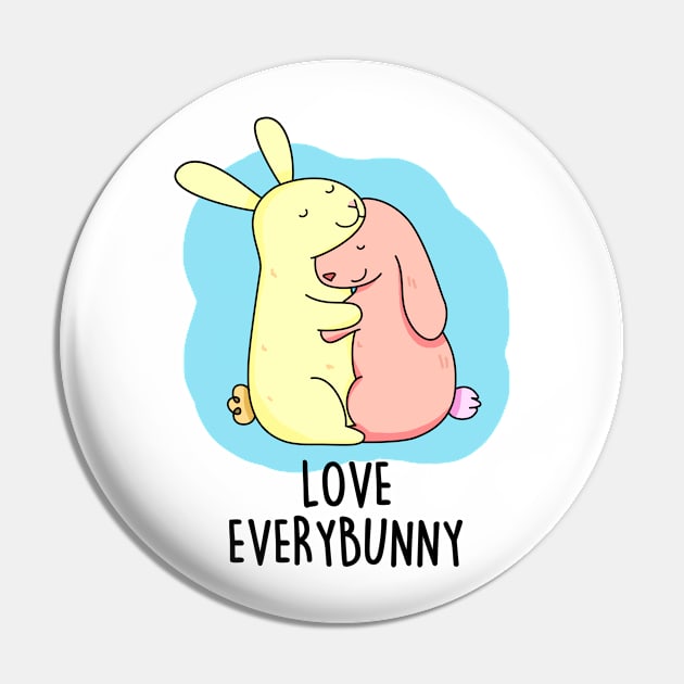 Love Every Bunny Cute Bunny Pun. Pin by punnybone