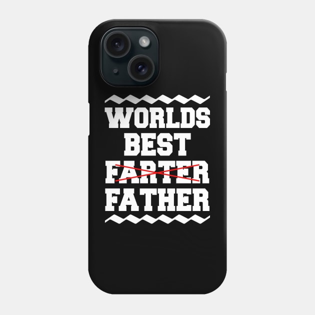 Worlds Best Farter Father Phone Case by LunaMay