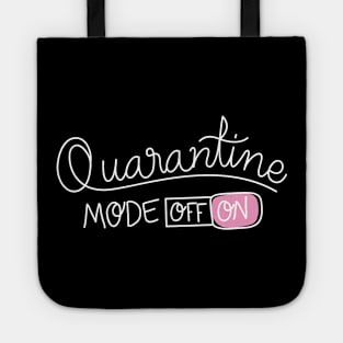 Quarantine Mode On | Social Distancing Fun Tote