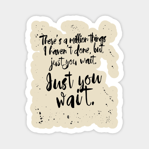 ALEXANDER HAMILTON JUST YOU WAIT Magnet by crashboomlove