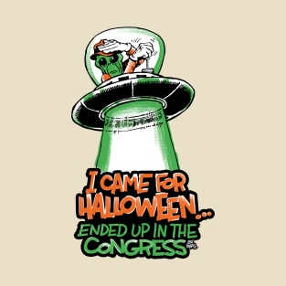 I came for Halloween T-Shirt