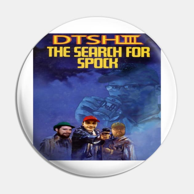 DTSH 3: The Search For Spock Pin by DontTagSeanHachey