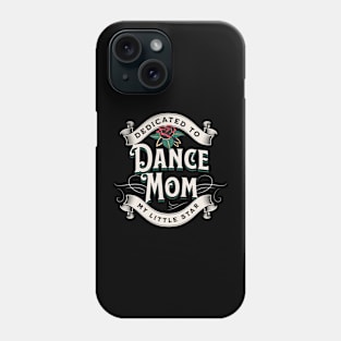 Dance Mom Phone Case