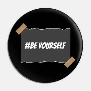 Be Yourself Pin