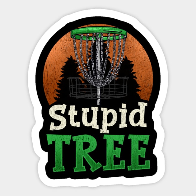 Vintage Retro Stupid Tree Disc Golf - Frisbee Golf T-Shirt Vintage Retro Stupid Tree Disc Golf - Frisbee Golf T-Shirt