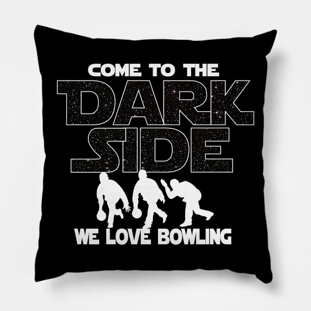 Bowling T-shirt - Bowling Lover Tee - Come To The Dark Side Pillow by FatMosquito