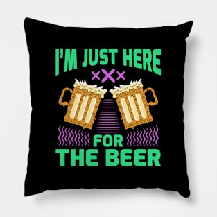 I'm Just Here For The Beer Pillow