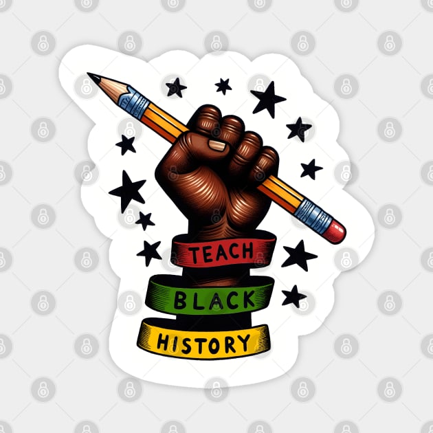 Teach Black History Magnet by UrbanLifeApparel