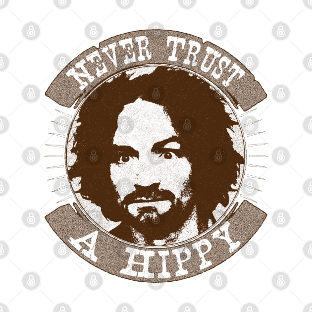 Never Trust a Hippy by RAIGORS BROTHERS