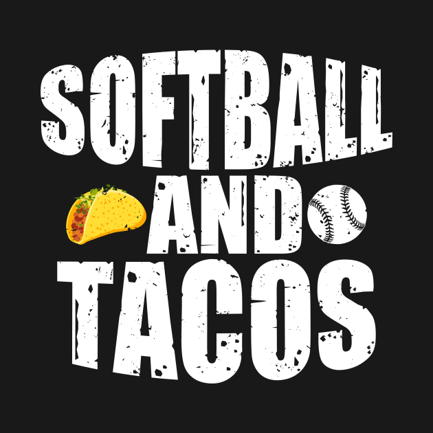 Softball And Tacos Funny Novelty by theperfectpresents