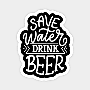 Save Water Drink Beer Magnet