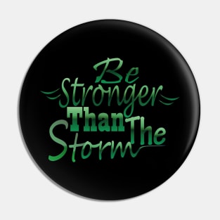 Be stronger than the storm Pin