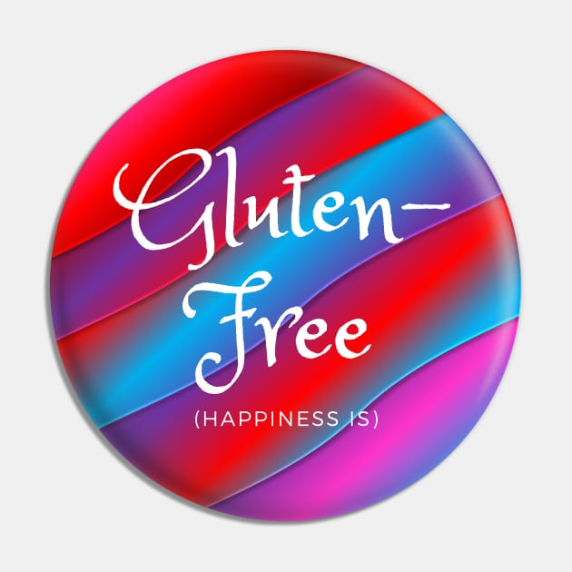 Happiness Is Gluten-Free - Red, Blue, Purple Pin by MoonOverPines