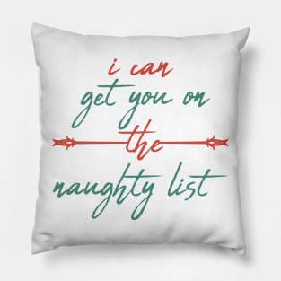 I Can Get You On The Naughty List - Offensive Christmas Pillow