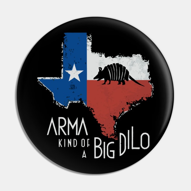 Arma Kind of a Big Dillo Armadillo Pin by Moulezitouna