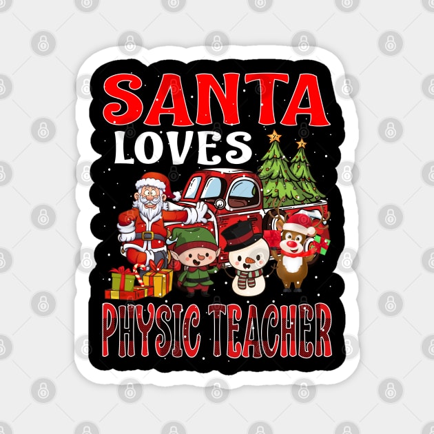 Santa Loves Physic Teacher Magnet by intelus