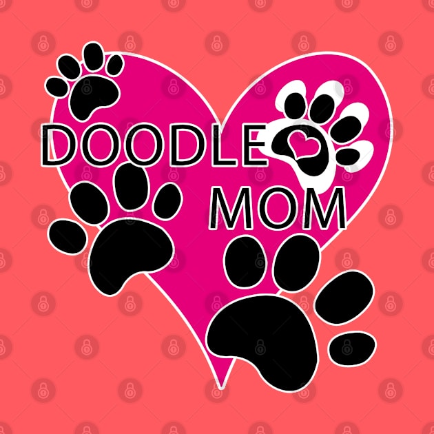 Doodle Dog Mom Big Heart Paw Prints by TLSDesigns