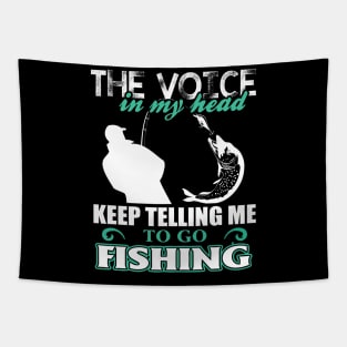 In my head, keep telling me to go fishing Tapestry