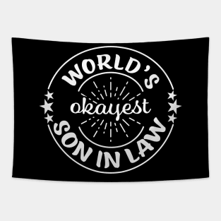 Worlds Okayest Son In Law Funny Sarcastic Matching Family Tapestry