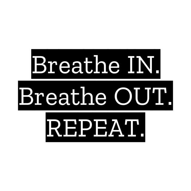 Breathe IN Breathe OUT Repeat by Jitesh Kundra