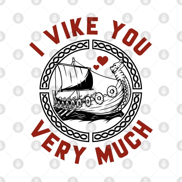 I Vike You Very Much by LuckyFoxDesigns