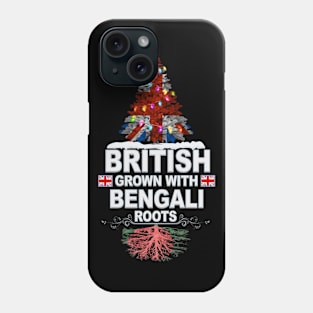 British Grown With Bengali Roots - Gift for Bengali With Roots From Bangladesh Phone Case