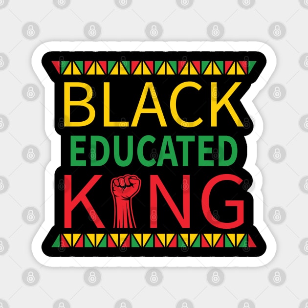 Black Educated King, Black History Month, Black Lives Matter, African American History Magnet by UrbanLifeApparel
