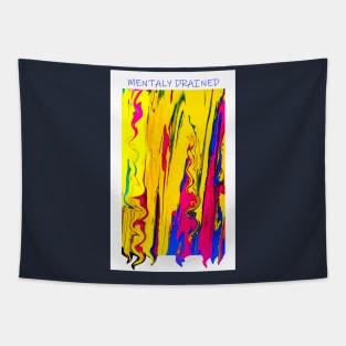 MENTALY DRAINED Tapestry