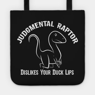 Judgmental Raptor - Duck Lips Tote