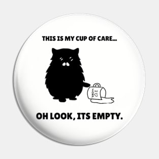 Heres My Cup Of Care Cat Pin