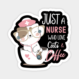 Cute Just A Nurse Who Love Cats And Coffee, Funny Nurse Magnet