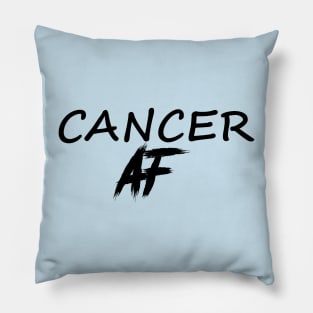 CANCER AF BLACK Pillow