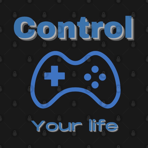 CONTROL YOUR LIFE by Boga