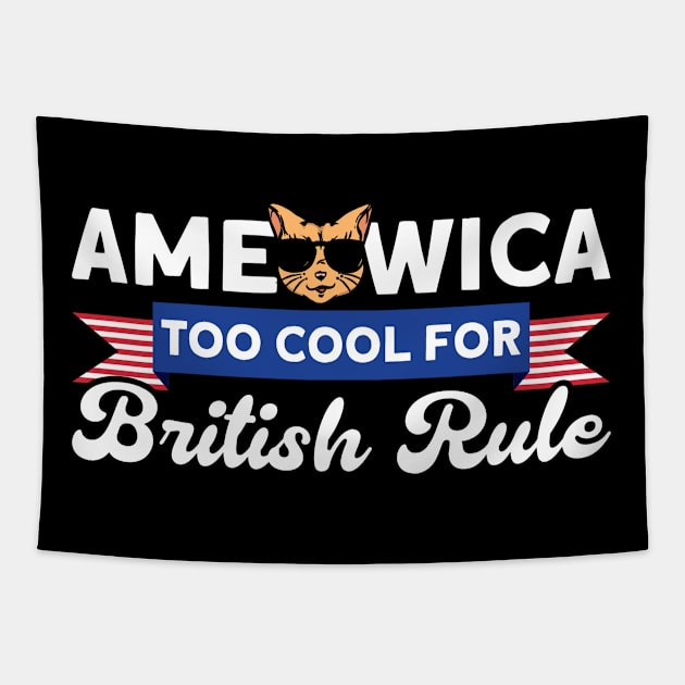 4th Of July Ameowica Too Cool For British Rule American Cat Tapestry by Toeffishirts