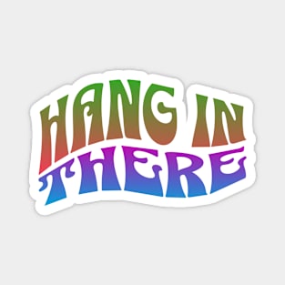 Hang in There Wavy Retro Magnet