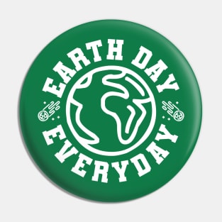 Earth Day Everyday Pin