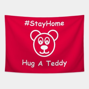 Stay Home-Hug A Teddy Tapestry