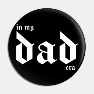 In My Dad Era Pin