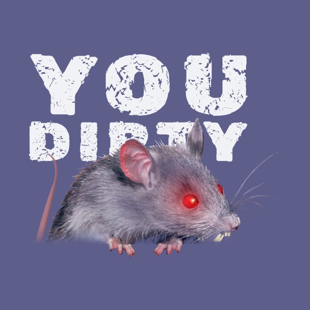 You Dirty Rat by ArtOnTheRun