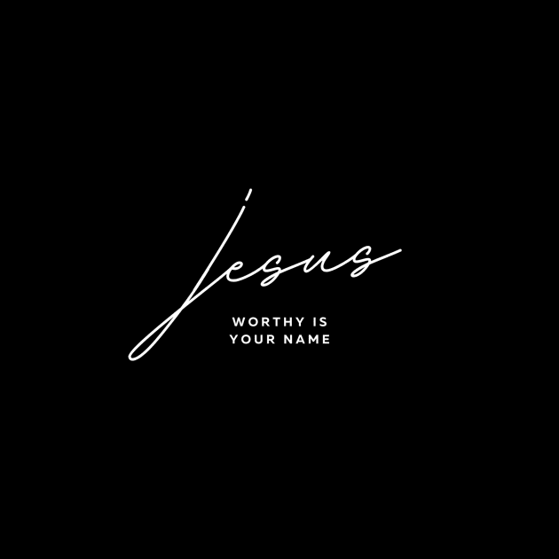 Jesus Worthy is Your Name by Faith on Colors