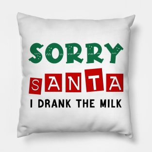 I'm Sorry Santa I Drank the Milk Funny Santa Hat For Family Pillow