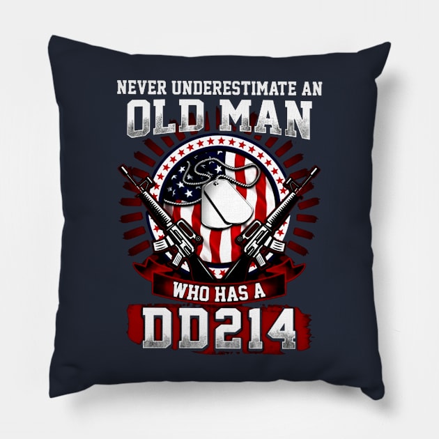 Never Underestimate An Old Man Who Has A DD214 Pillow by Distefano