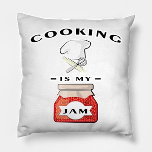 Cooking Is My Jam Pillow