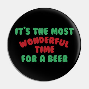 It's The Most Wonderful Time for A Beer Funny Christmas Drinking Parody Pin