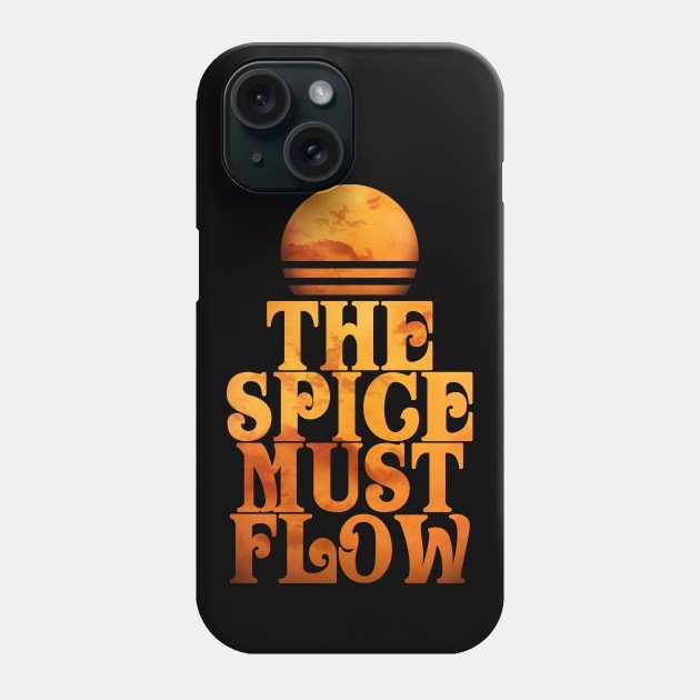 The Spice Must Flow Phone Case by VanHand