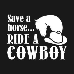 Save A Horse T-Shirt