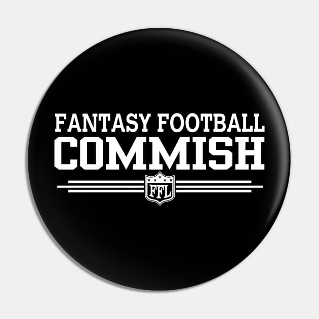 Fantasy Football Commish Funny Fantasy Football League Commissioner Official Pin by TeeCreations